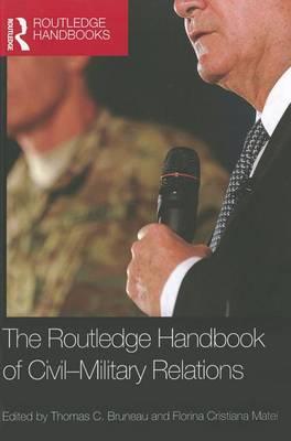 Routledge Handbook of Civil-Military Relations
