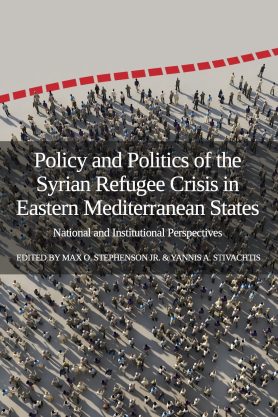 Policy and Politics of the Syrian Refugee Crisis in Eastern Mediterranean States