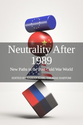 Neutrality After 1989: New Paths in the Post-Cold War World