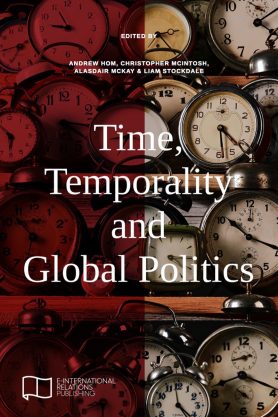 Time, Temporality and Global Politics