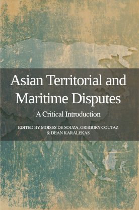 Asian Territorial and Maritime Disputes: A Critical Introduction