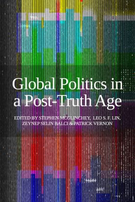 Global Politics in a Post-Truth Age